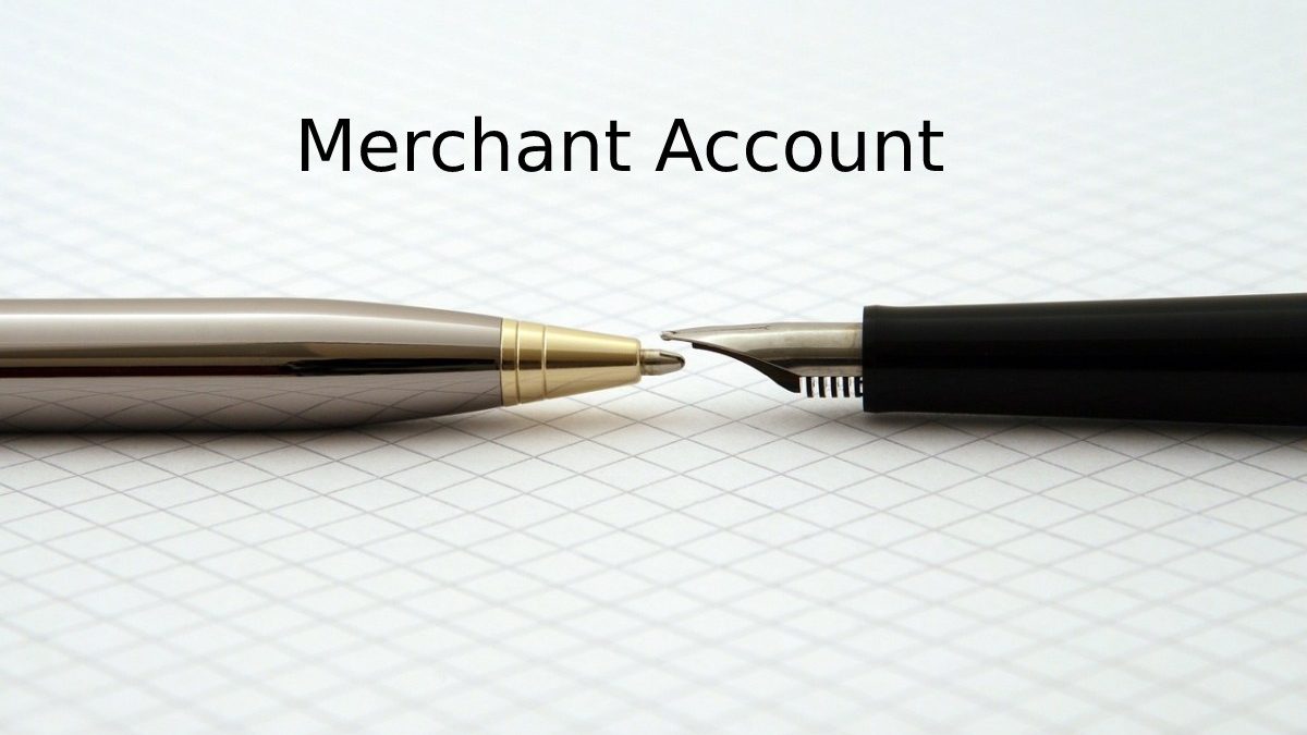 How to Get A Merchant Account