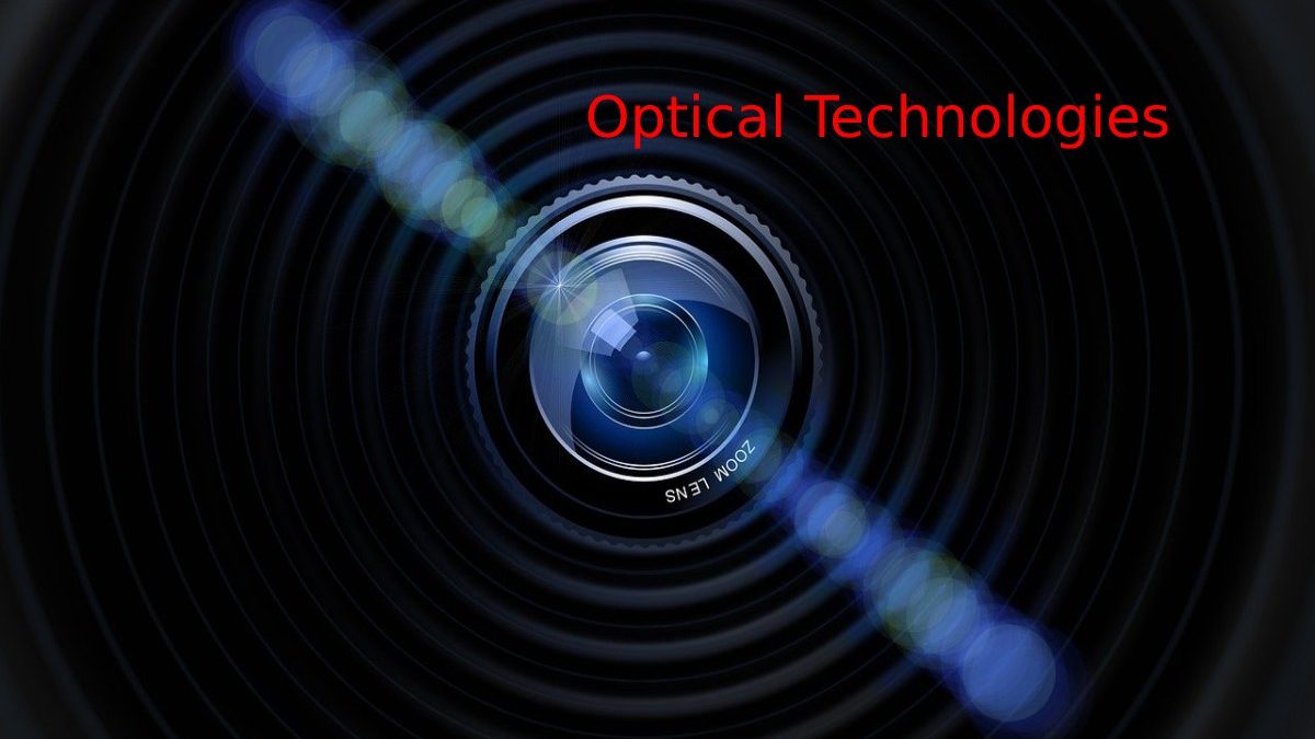 What Are Optical Technologies? – The Future Of Visual Technology