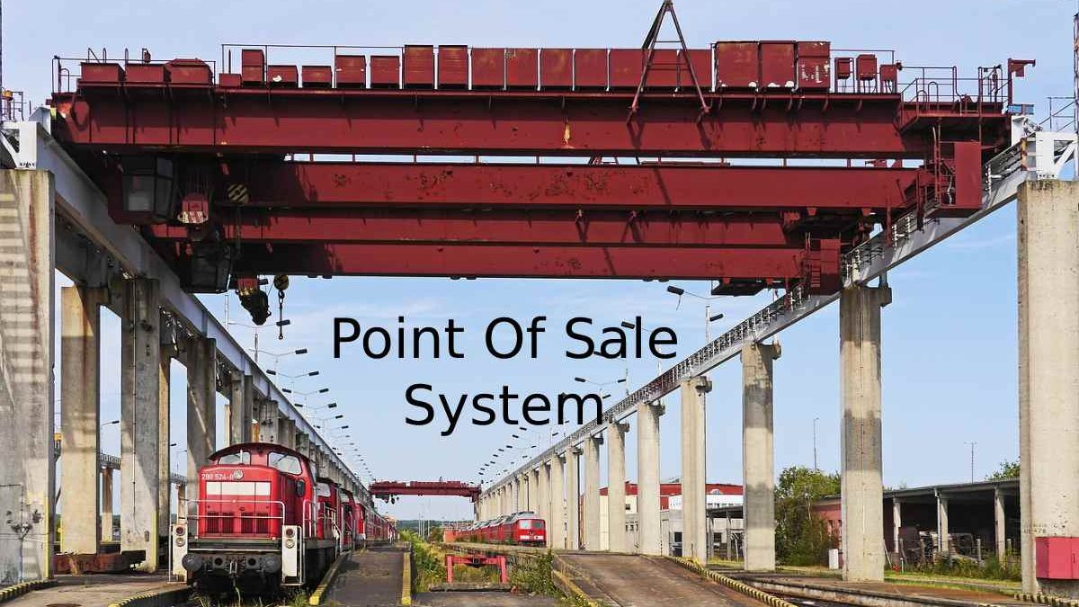 What is the Point Of Sale System? – Software And Hardware  And More