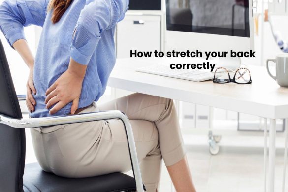 How to stretch your back correctly