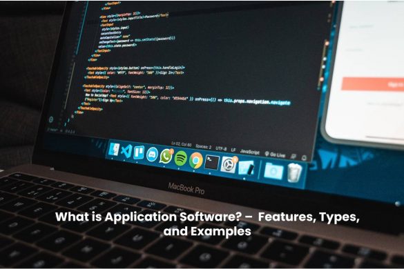 What is Application Software_ –  Features, Types, and Examples