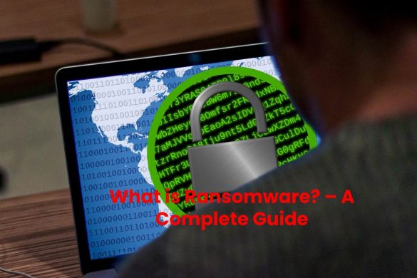 What is Ransomware_ – A Complete Guide