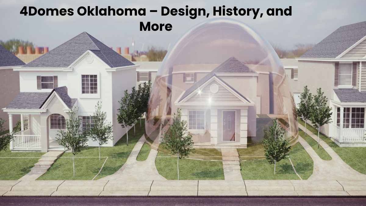 4Domes Oklahoma – Design, History, and More