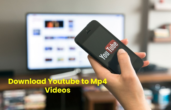 Download Youtube to Mp4 Videos