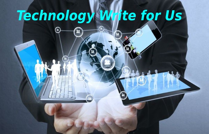 Technology Write for Us