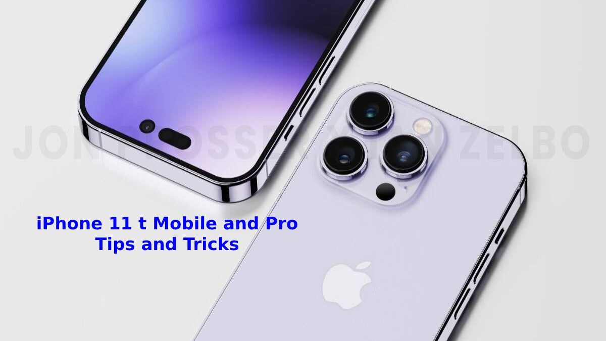 iPhone 11 t Mobile Pro Tips and Tricks