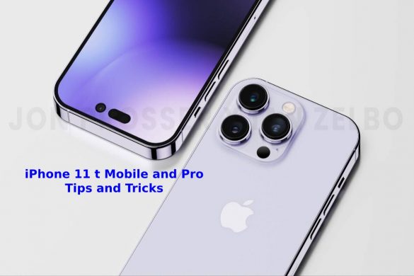 iPhone 11 t Mobile and Pro Tips and Tricks