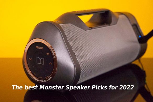 The best Monster Speaker Picks for 2022