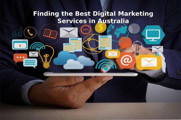 Finding the Best Digital Marketing Services in Australia