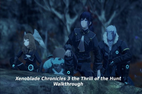 xenoblade chronicles 3 the thrill of the hunt