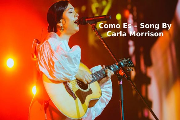 Como Es – Song By Carla Morrison