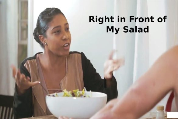 The Story of How Right in Front of My Salad Became an Internet Sensation
