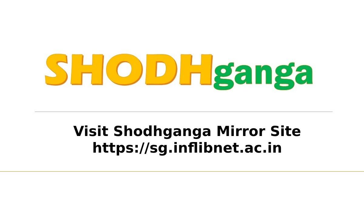 Visit Shodhganga Mirror Site https://sg.inflibnet.ac.in