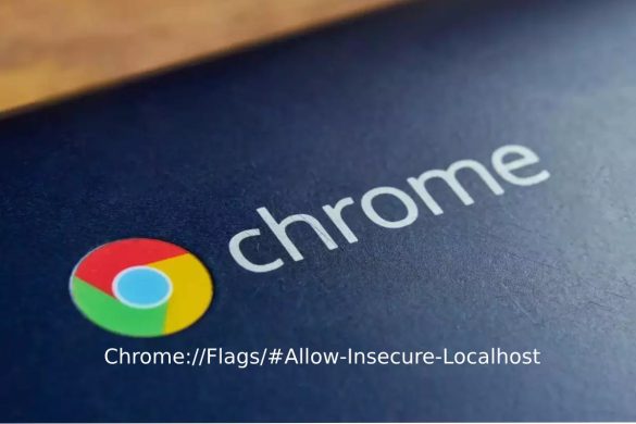 Chrome___Flags_#Allow-Insecure-Localhost