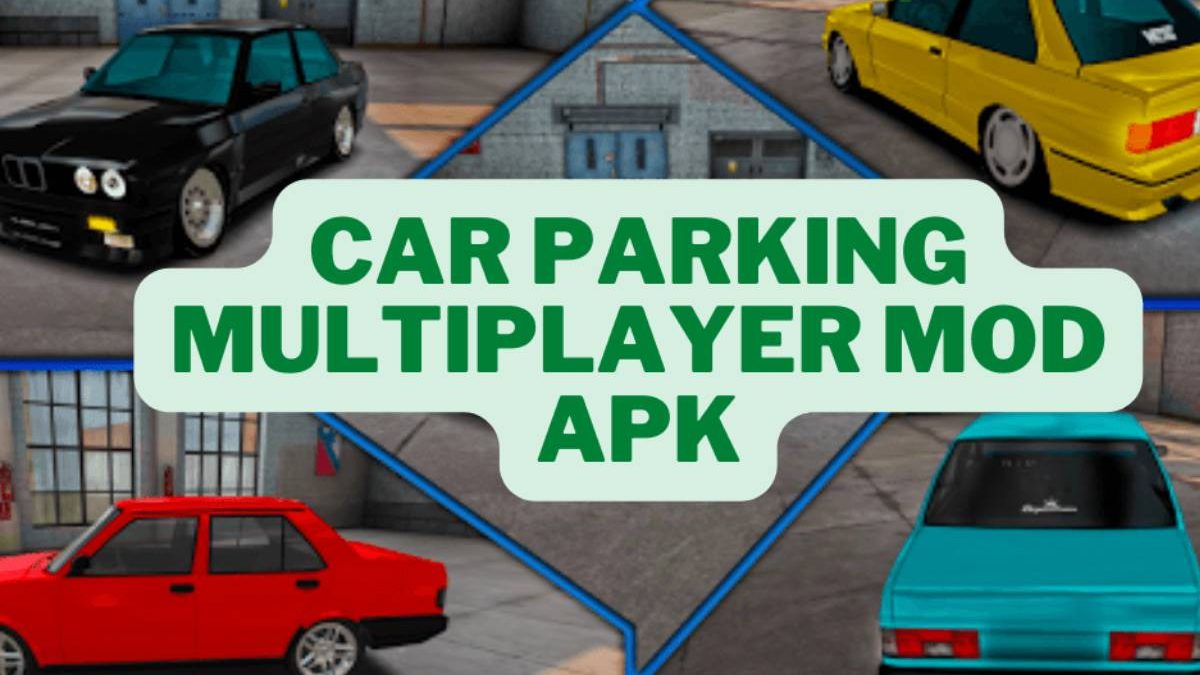 Car Parking Multiplayer Mod Apk – A Simulation Android Game