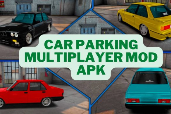 Car Parking Multiplayer Mod Apk - A Simulation Android Game