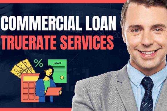 Commercial Loan Truerate Services